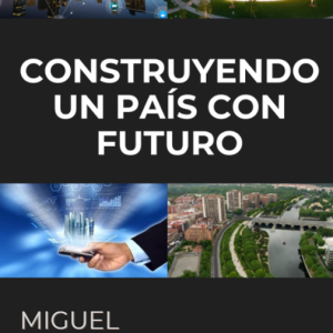 Construyendo un país con futuro