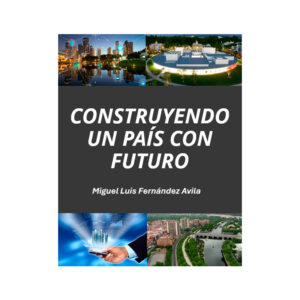 Construyendo un país con futuro