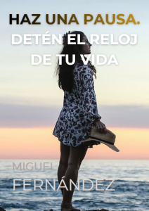Haz una pausa. Detén el reloj de tu vida