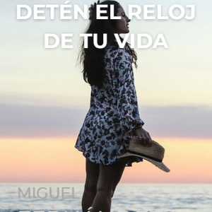Haz una pausa. Detén el reloj de tu vida