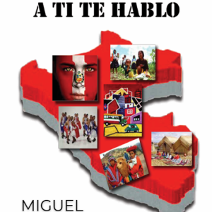 Perú a ti te hablo