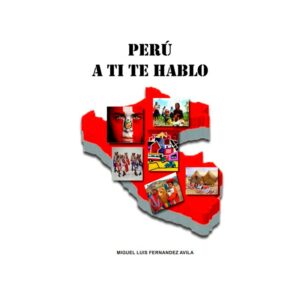 Perú a ti te hablo