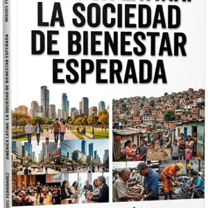 América Latina la sociedad de bienestar esperada.