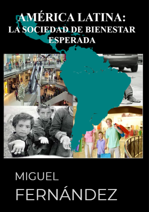 América Latina la sociedad de bienestar esperada.