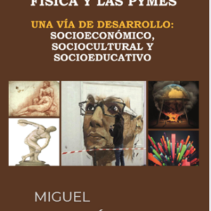 El arte, la cultura física y las pymes una vía de desarrollo: Socioeconómico, sociocultural y socioeducativo