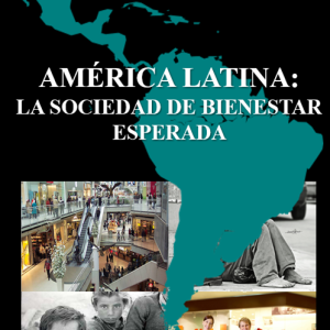 América Latina la sociedad de bienestar esperada.