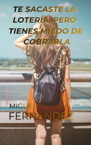 Te sacaste la lotería, pero tienes miedo de cobrarla
