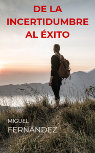 De la incertidumbre al éxito