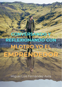 Conversando y reflexionando con mi otro YO, el emprendedor