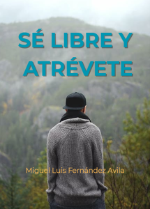 Sé libre y atrévete