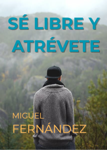 Sé libre y atrévete