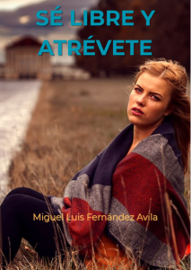 Sé libre y atrévete
