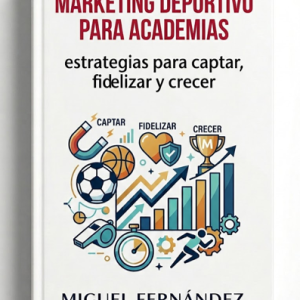 Marketing deportivo para academias: estrategias para captar, fidelizar y crecer