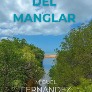 Guardianes del manglar