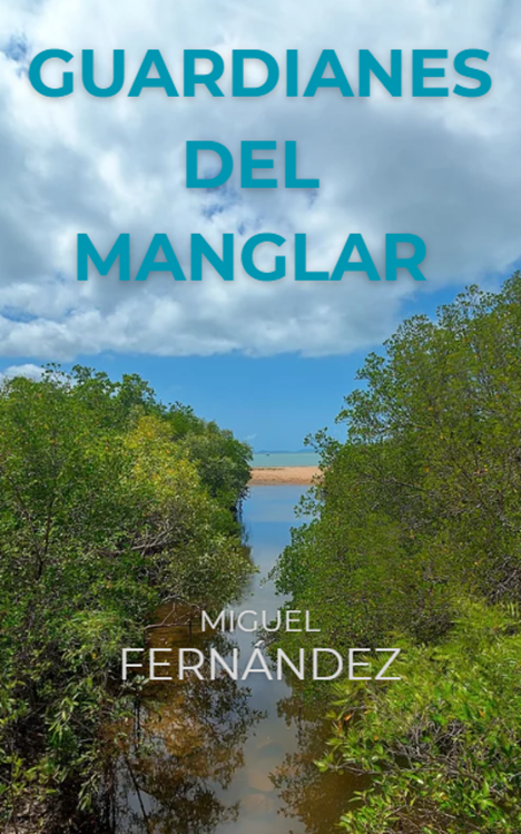 Guardianes del manglar