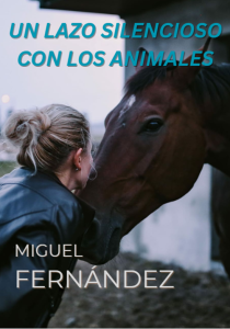 Un lazo silencioso con los animales