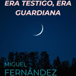 La Luna no solo era testigo, era guardiana