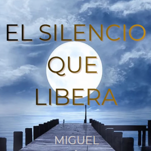 El silencio que libera