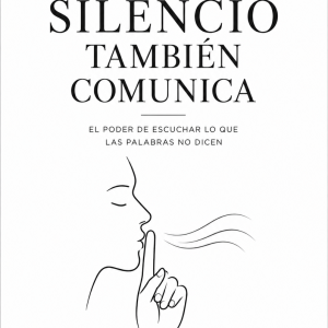 El silencio también comunica.